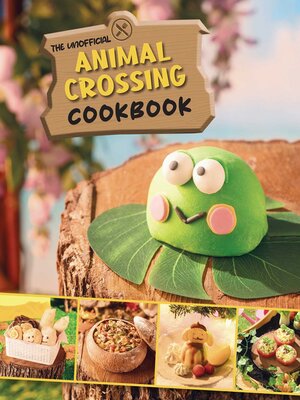 cover image of The Unofficial Animal Crossing Cookbook